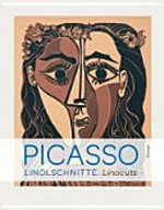 Picasso - Linolschnitte [diese Publikation erscheint anlässlich der Ausstellung "Picasso Linolschnitte - Im Rausch der Farbe", Kunstmuseum Pablo Picasso Münster, 19.03. - 03.07.2011] = Picasso - Linocuts