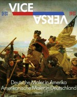 Vice versa: deutsche Maler in Amerika, amerikanische Maler in Deutschland 1813 - 1913 : Deutsches Historisches Museum, 27. September 1996 bis 1. Dezember 1996