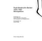 Paula Modersohn-Becker, 1876 - 1907: Retrospektive : Lenbachhaus München, 16. Juli bis 19. Oktober 1997