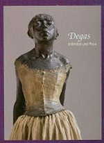 Degas, Intimität und Pose [diese Publikation erscheint anlässlich der Ausstellung "Edgar Degas, Intimität und Pose", Hubertus-Wald-Forum in der Hamburger Kunsthalle, 6. Februar bis 3. Mai 2009]