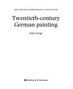 The Thyssen-Bornemisza Collection: Twentieth-century German painting
