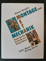 Montage und Metamechanik: Dada Berlin - Artistik der Polaritäten