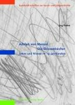 Adolph von Menzel - Die Skizzenbücher: Sehen und Wissen im 19. Jahrhundert