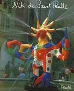 Niki de Saint Phalle: Bilder, Figuren, phantastische Gärten : Kunsthalle der Hypo-Kulturstiftung, München, 26.3.-21.6.1987