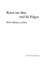 Kunst um 1800 und die Folgen: Werner Hofmann zu Ehren