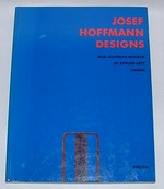 Josef Hoffmann: Designs : Hermitage, St. Petersburg, 29.10.1991-7.1.1992, Hoffmann's Birth House, Britanice, 16.8.-18.10.1992, IBM Gallery, New York, 24.11.1992-23.1.1993