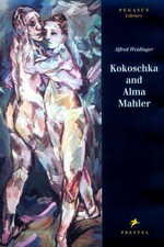 Kokoschka und Alma Mahler: Dokumente einer leidenschaftlichen Begegnung