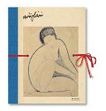 Amedeo Modigliani: Erotic sketches = Amedeo Modigliani: Erotische Skizzen