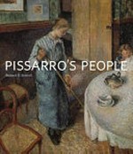 Pissarro's people [published ... on the occasion of the exhibition "Pissarro's people", Sterling and Francine Clark Art Institute, Williamstown, Massachusetts, June 12 - October 2, 2011, Legion of Honor, San Francisco, October 22, 2011 - January 22, 2012]