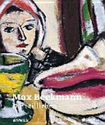 Max Beckmann - Die Stillleben [diese Publikation erscheint anlässlich der Ausstellung "Max Beckmann - Die Stillleben", Hamburger Kunsthalle, 5. September 2014 bis 18. Januar 2015]