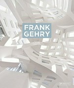 Frank Gehry [this catalogue has been published in conjunction with the exhibition "Frank Gehry", held at the Centre Pompidou, Paris, October 8, 2014 - January 26, 2015 and at the Los Angeles County Museum of Art, Los Angeles, September 13, 2015 - January 3, 2016]