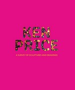 Ken Price: a survey of sculptures and drawings