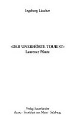 "Der unerhörte Tourist" Laurence Pfautz
