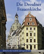 Die Dresdner Frauenkirche: Jahrbuch zu ihrer Geschichte und Gegenwart