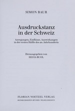 Ausdruckstanz in der Schweiz: Anregungen, Einflüsse, Auswirkungen in der ersten Hälfte des 20. Jahrhunderts