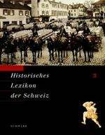 Historisches Lexikon der Schweiz (HLS) = Dictionnaire historique de la Suisse = Dizionario storico della Svizzera Band 1 Aa - Basel (Fürstbistum)
