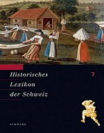 Historisches Lexikon der Schweiz (HLS) = Dictionnaire historique de la Suisse = Dizionario storico della Svizzera Band 7 Jura - Lobsigen