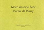 Marc-Antoine Fehr: Journal de Pressy: 1.I. - 31.XII.2000 : Graphische Sammlung der ETH, Zürich, [7. Mai bis 11. Juli 2003]