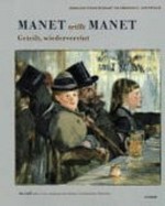 Manet trifft Manet: geteilt, wiedervereint : [Ausstellung "Manet trifft Manet: geteilt, wiedervereint", Sammlung Oskar Reinhart 'Am Römerholz', Winterthur, 24. September 2005 - 29. Januar 2006]