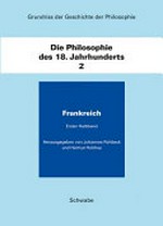 Grundriss der Geschichte der Philosophie: Band 2 2. Halbband ¬Die¬ Philosophie des 18. Jahrhundert Frankreich / hrsg. von Johannes Rohbeck ... [et al.]