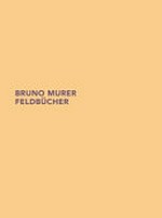 Bruno Murer: Feldbücher ["Bruno Murer: Feldbücher und Holzschnitte", Graphische Sammlung der ETH Zürich, 1. Juli bis 28. August 2009]