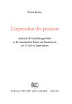 L'expression des passions: Ausdruck als Darstellungsproblem in der französischen Kunst und Kunsttherorie des 17. und 18. Jahrhunderts