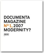 Documenta magazine 2007: No 1 Modernity?