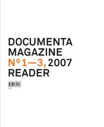 Documenta magazine: No 1 - 3, 2007 : reader