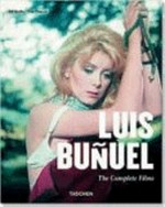 Luis Buñuel: eine Chimäre 1900 - 1983 : [sämtliche Filme]