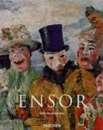 James Ensor: 1860 - 1949 : die Masken, der Tod und das Meer