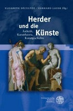 Herder und die Künste: Ästhetik, Kunsttheorie, Kunstgeschichte