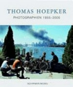 Thomas Hoepker: Photographien 1955 - 2005 : [diese Publikation erscheint anläßlich der Ausstellung "Thomas Hoepker: Photographien 1955 - 2005", Fotomuseum im Münchner Stadtmuseum, 25. November 2005 bis 28. Mai 2006]