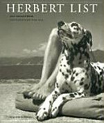 Herbert List - Das Gesamtwerk: Photographien 1930 - 1972