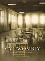 Cy Twombly: Unpublished photographs 1951 - 2011