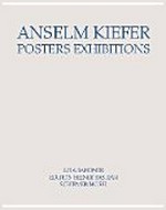 Anselm Kiefer - Posters exhibitions [catalogue raisonné 1970 - 2014]
