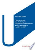 Preisentwicklung und Marketing im zeitgenössischen Kunstmarkt des 21. Jahrhunderts von 2000 bis 2007