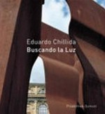 Eduardo Chillida: "Buscando la Luz" [dieses Buch erscheint anlässlich der Enthüllung von "Buscando la Luz" und der Eröffnung der Pinakothek der Moderne in München am 16. September 2002]