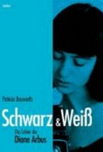 Schwarz & Weiss: das Leben der Diane Arbus