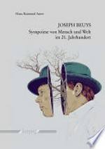 Joseph Beuys - Sympoiese von Mensch und Welt im 21. Jahrhundert: eine systemisch-hermeneutische Analyse in bildungspraktischer Absicht