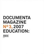 Documenta magazine 2007: No 3 Education: