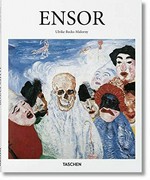 James Ensor, 1860 - 1949: die Masken, der Tod und das Meer