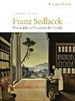 Franz Sedlacek 1891 - 1945: Monografie mit Verzeichnis der Gemälde
