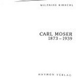 Carl Moser, 1873-1939