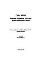 Otto Mühl: aus dem Gefängnis, 1991 - 1997 : Briefe, Gespräche, Bilder