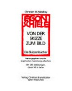 Egon Schiele - Von der Skizze zum Bild: die Skizzenbücher