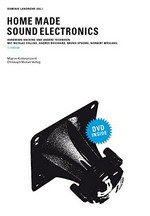 Home made sound electronics: hardware hacking und andere Techniken