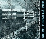 Ein Hauptwerk des Neuen Bauens in Zürich: die Doldertalhäuser, 1932-1936 : zwei Mehrfamilienhäuser für den gehobenen Mittelstand von Alfred & Emil Roth und Marcel Breuer