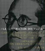 La construction des villes [Le Corbusiers erstes städtebauliches Traktat von 1910/11]