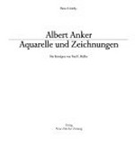 Albert Anker: Aquarelle und Zeichnungen