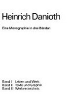 Heinrich Danioth: eine Monographie in 3 Bänden